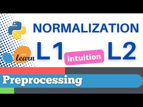 #13: Scikit-learn 10: Preprocessing 10: Intuition for Normalization - L1, L2