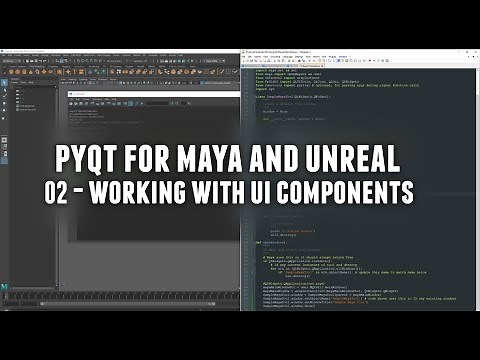 PyQt for Maya and Unreal 02 - Working with UI Components.