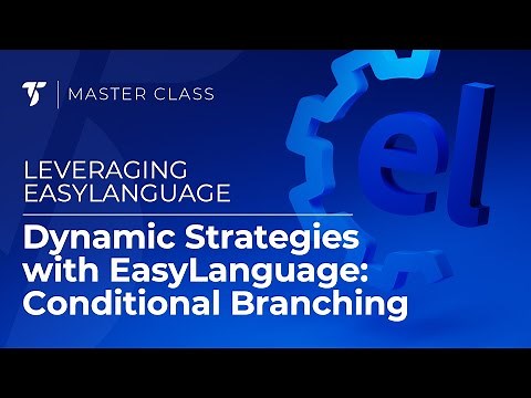 Dynamic Strategies with EasyLanguage: Conditional Branching