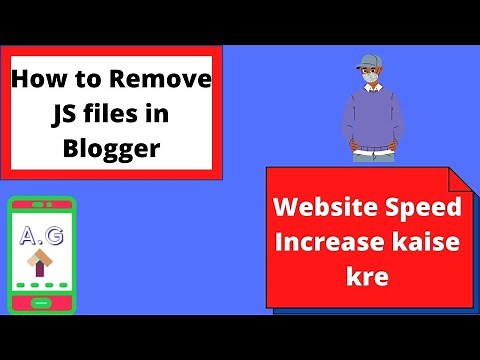 How to Remove Unused Javascript and CSS files in Blogger || increase your website speed