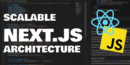 How to Build Scalable Architecture for your Next.js Project