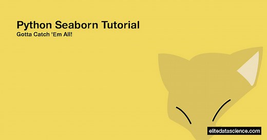 The Ultimate Python Seaborn Tutorial: Gotta Catch 'Em All