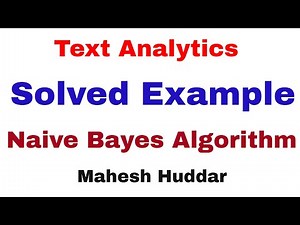 Solved Example Text Analytics or Text Classification using Naïve Bayes Classifier by Mahesh Huddar