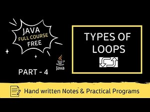 Loops in Java [Chapter - 4] | Types of Loops with Practical Examples (For Beginners) | Java loops