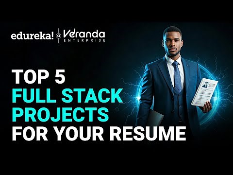 Top 5 Full Stack Development Project Ideas 2025 | Web Development Projects for Resume | Edureka