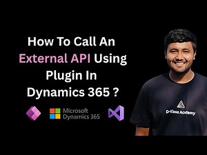 How To Call An External API Using Plugin in Dynamics 365 CRM ft. Jay Patel