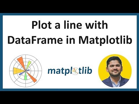 4. How to plot a line with DataFrame in Matplotlib | Python Matplotlib Tutorial | Amit Thinks