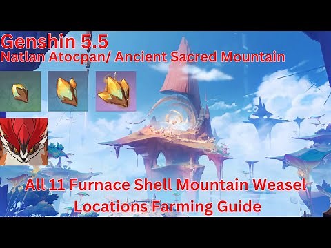 All 11 Furnace Shell Mountain Weasel Locations Farming Guide【Genshin Impact 5.5】