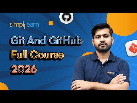 Git And GitHub Full Course 2026 [FREE]| Git And GitHub Full Tutorial For Beginners 2026 |Simplilearn