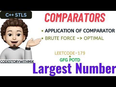 Largest Number formed from an Array | Largest Number | Comparators Application | Leetcode 179