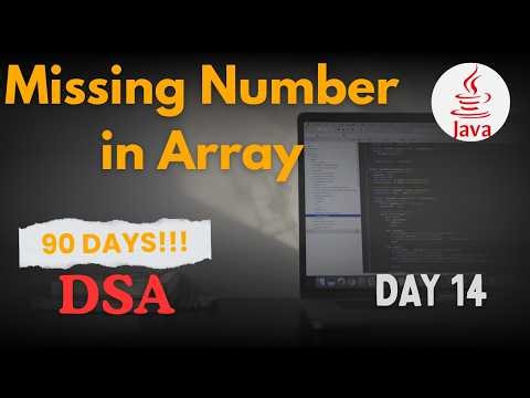 Find Missing Number in Array | Java DSA | Day 14 | 90 Days Coding Challenge