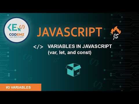 Variables in JavaScript: var, let, and const