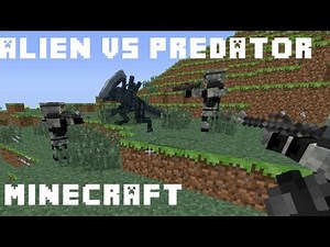 MineCraft Mod Spotlight: ALIEN VS PREDATOR!!!