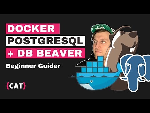 Getting Started with Docker and PostgreSQL in [ 10 Minutes ] with DB Beaver