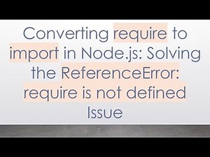 Converting require to import in Node.js: Solving the ReferenceError: require is not defined Issue