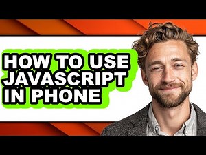 How to Use Javascript in Phone - Easy Guide