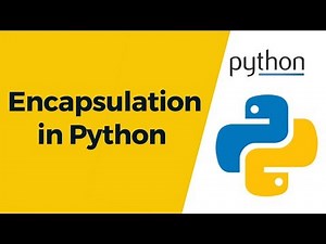 Python Tutorial 24 - Encapsulation in Python