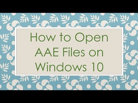 How to Open AAE Files on Windows 10