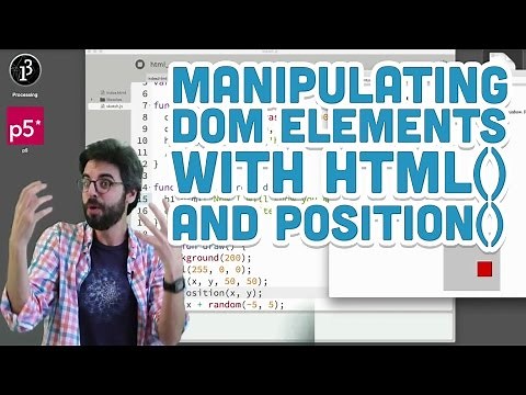 8.3: Manipulating DOM Elements with html() and position() - p5.js Tutorial