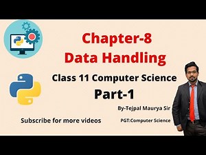 Chapter 8 Data Handling | Part 1 | Class 11 Computer Science (Python)