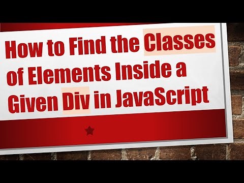 How to Find the Classes of Elements Inside a Given Div in JavaScript
