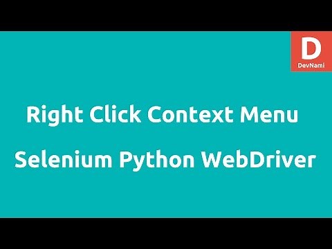 Right Click Context Menu Selenium Python