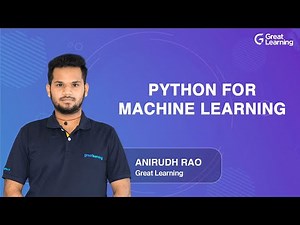 Python for Machine Learning | Machine Learning Tutorial for Beginners in 2021 | Great Learning