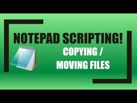 Notepad Scripting: Copying / Moving Files!