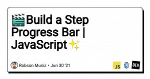 🎬Build a Step Progress Bar | JavaScript✨