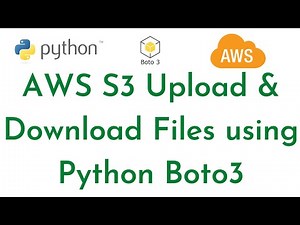 Python with AWS -Create S3 bucket, upload and Download Files using Boto3 | Python Boto3 with AWS