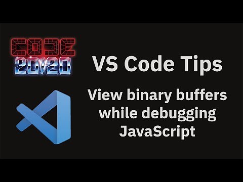 VS Code tips — View binary buffers in the Hex Editor while debugging JavaScript / Node