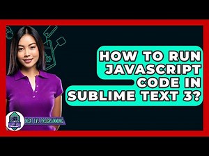 How To Run Javascript Code In Sublime Text 3? - Next LVL Programming