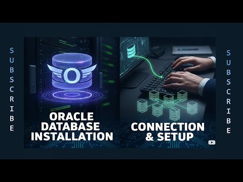 Oracle Database Installation and Connection Tutorial: Step-by-Step Guide for Beginners