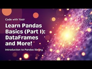 Pandas Basics Part 1 | Introduction to Pandas in Python