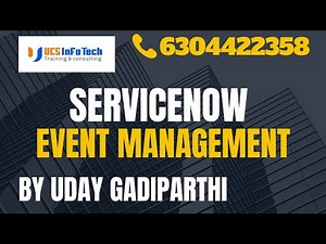 ServiceNow ITOM Session 19 Event Management explained in detail by Uday Gadiparthi