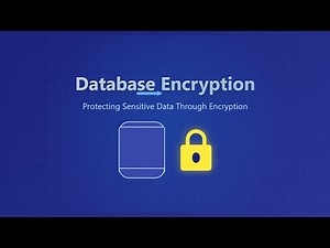 Database Encryption: A Beginner's Guide to Protecting Sensitive Data