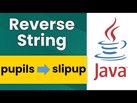 Reverse A String (Java Tutorial)