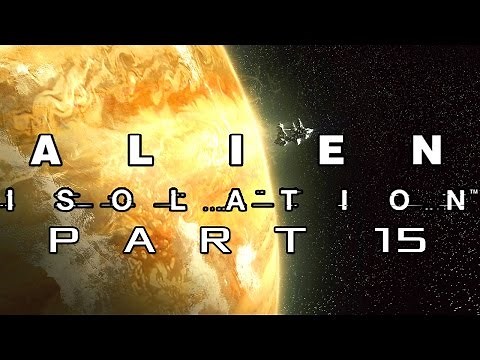 Alien Isolation Walkthrough Gameplay - Part 15 - APOLLO CORE (PC, PS4, XBOX ONE)