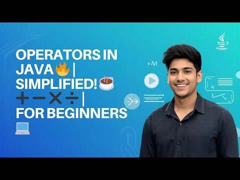 Operators in Java Explained with Examples | Java Full Tutorial for Beginners (2025)