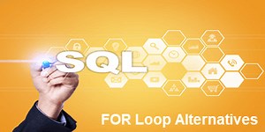 SQL FOR Loop Alternatives
