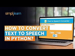 Python Text to Speech Converter | How To Convert Text To Speech in Python? | Simplilearn
