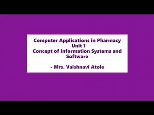 Computer Applications in Pharmacy | Unit 1 | Concept of Information Systems & Software | B Pharmacy