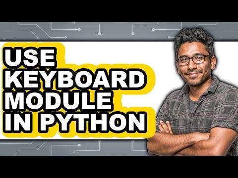 How to Use Keyboard Module in Python - Step by Step