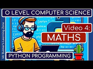 Python Programming for O Level Computer Science Students: Video 4 - Maths