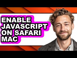 How to Enable Javascript on Safari Mac (full Guide)