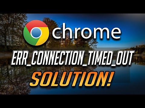 How to Fix ERR_CONNECTION_TIMED_OUT en Google Chrome [Tutorial]
