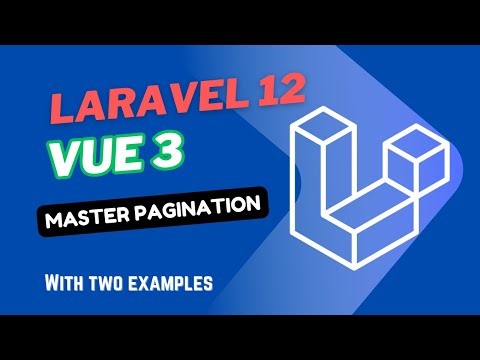 Master Pagination with Laravel 12, Vue 3 | Simple & Regular Examples