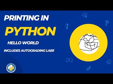 001 - Your first Python program - printing and hello world! Includes lab with autograding.