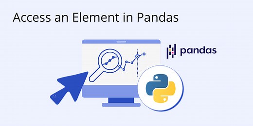 How to Access an Element in Pandas