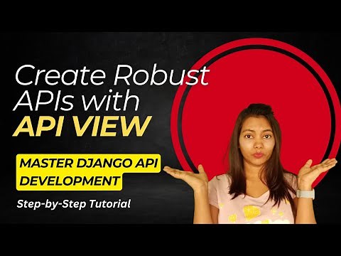 Master Django API Development: Create Robust APIs with ApiView (Step-by-Step Tutorial) #4
